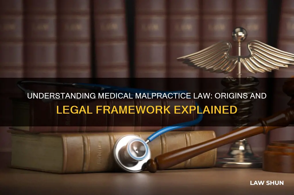 what is medical malpractice law under what source of law