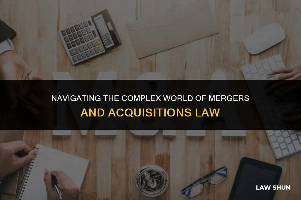 what is mergers and acquisitions law