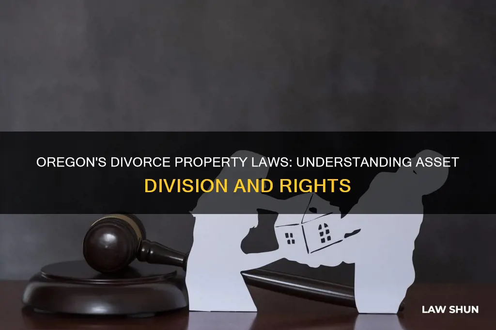 what is oregons law regarding property with divorce
