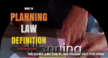 Understanding Planning Law: Definition, Purpose, and Key Principles Explained