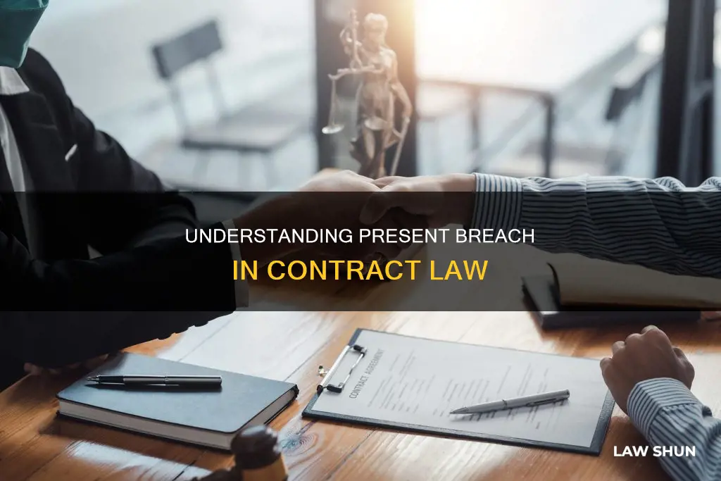 what is present breach in contract law