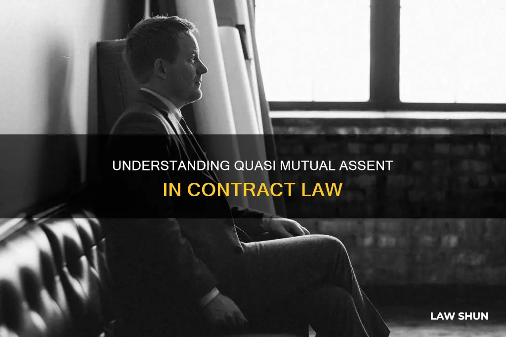 what is quasi mutual assent in contract law