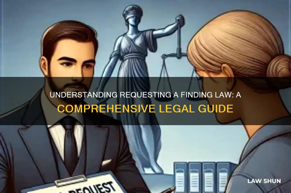 Understanding Requesting A Finding Law: A Comprehensive Legal Guide ...