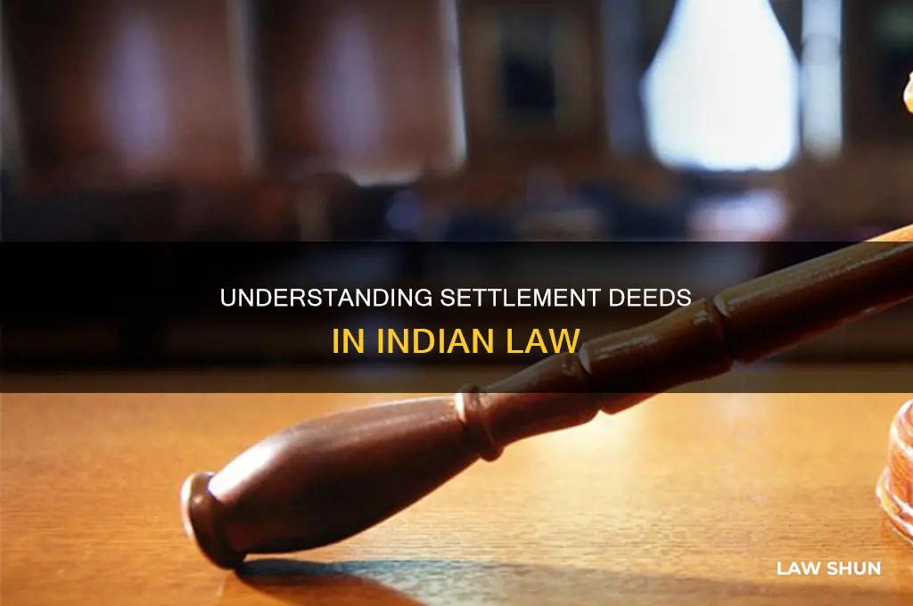 what is settlement deed in indian law