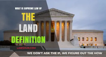 Understanding the Supreme Law of the Land: Definition and Significance
