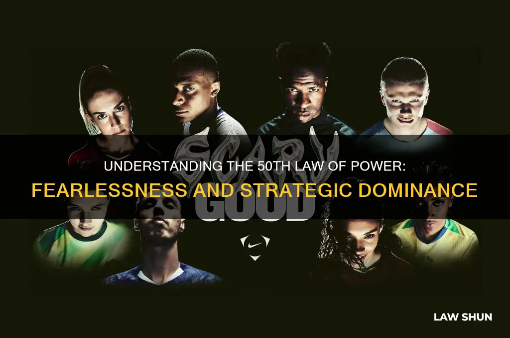 what is the 50th law of power
