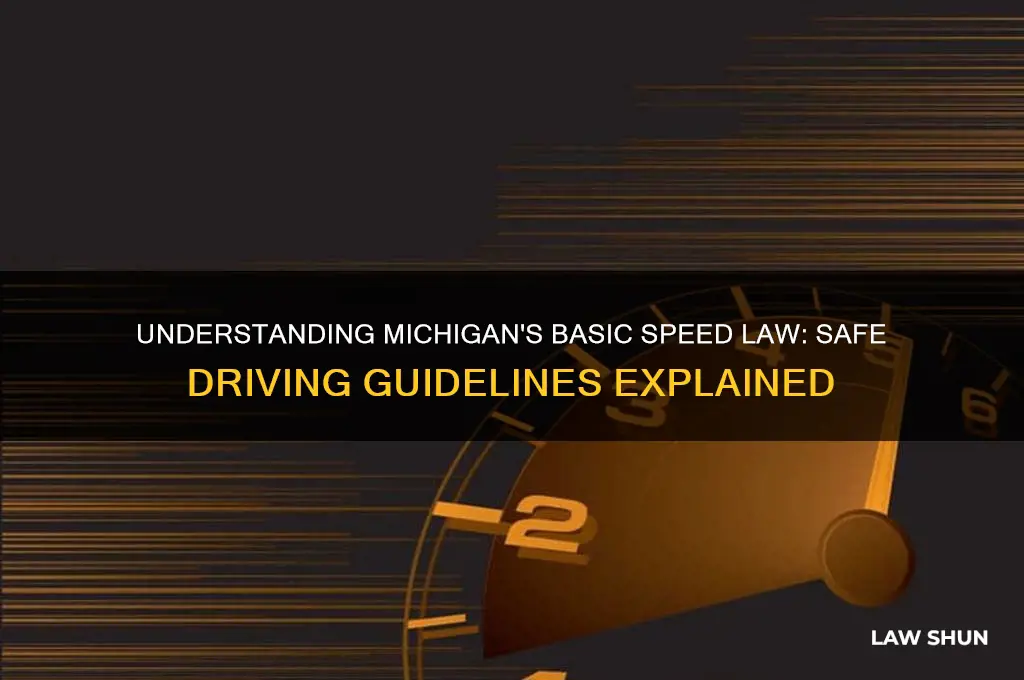 what is the basic speed law in michigan