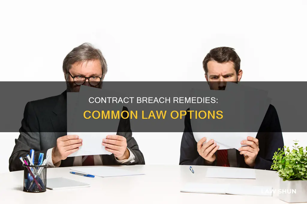 what is the common law remedy for breach of contract