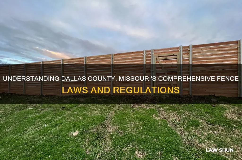 what is the complete fence laws for dallas county missouri