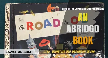 Understanding Copyright Law for Creating Abridged Books: A Comprehensive Guide