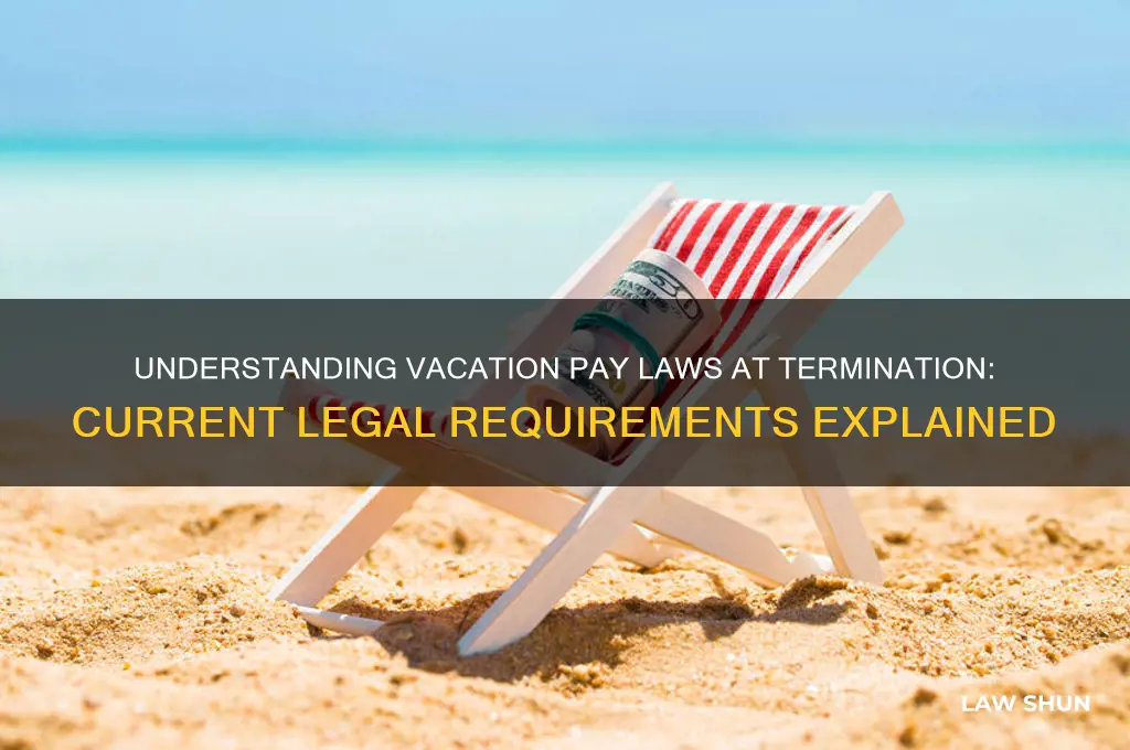 what is the current law for paying vacation at termination