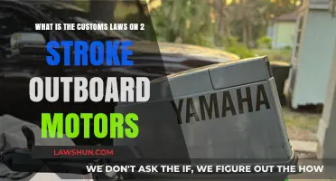 Understanding Customs Laws for 2-Stroke Outboard Motors: A Comprehensive Guide