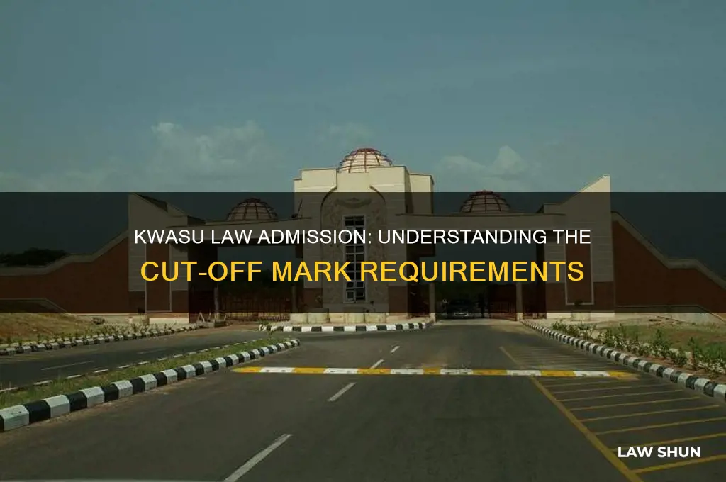 what is the cut off mark for law in kwasu