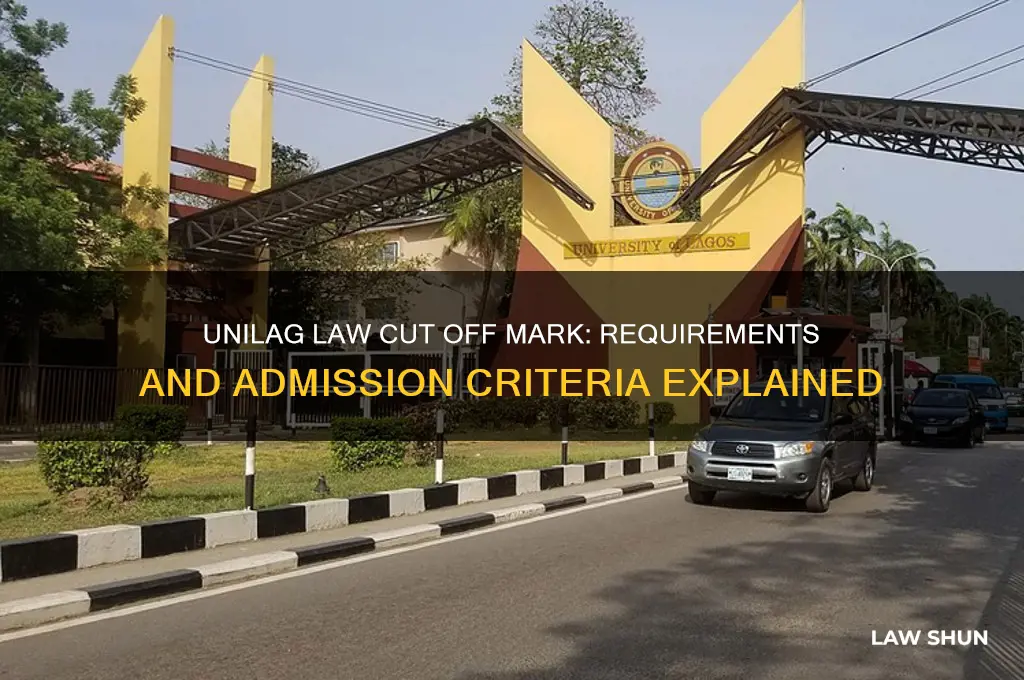 what is the cut off mark for law in unilag