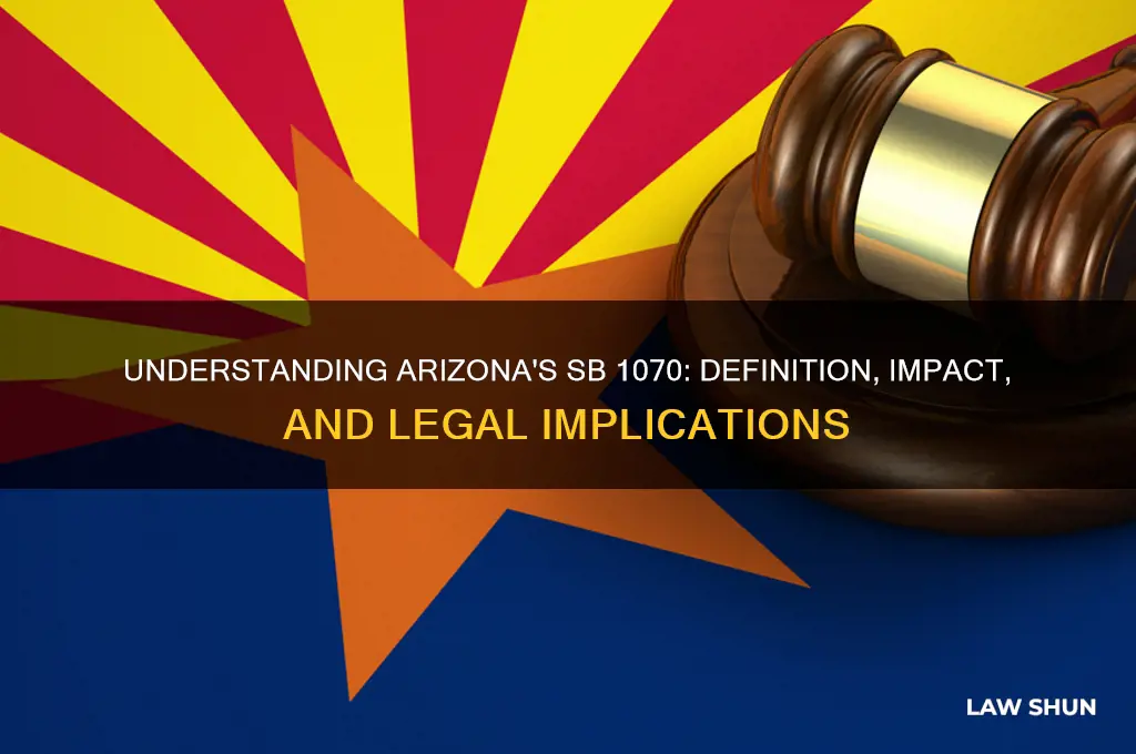 what is the definition of the sb 1070 arizona law