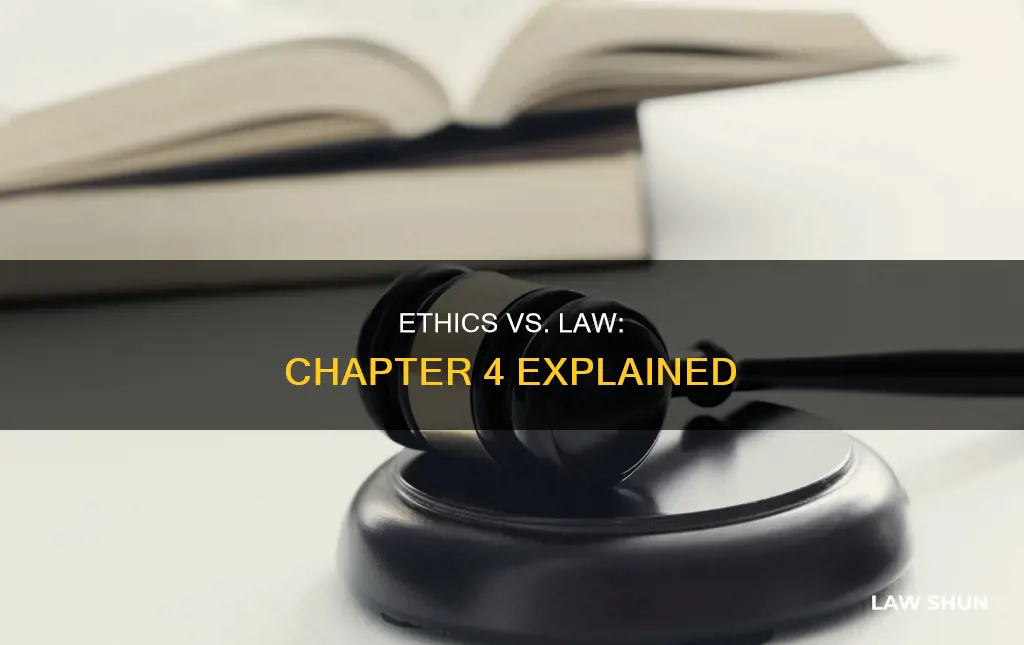 what is the difference between ethics and law chapter 4