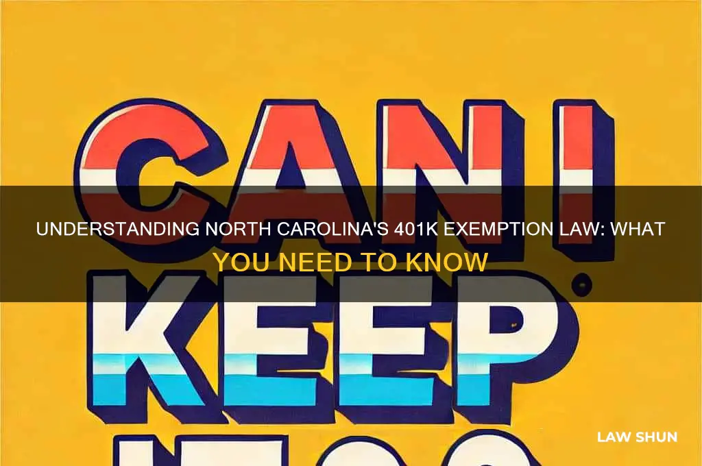 what is the exemption law in north carolina for 401k