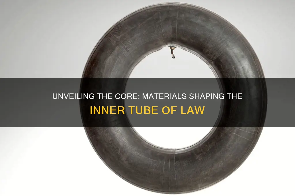 what is the inner tube of the law constructed from