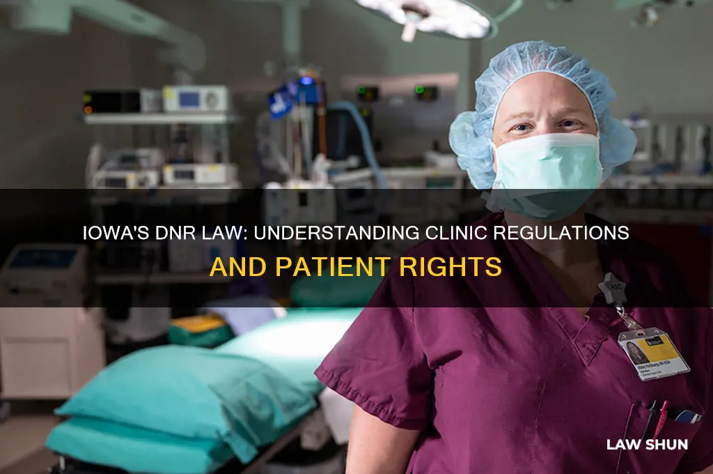 what is the iowa law regarding dnr in clinic