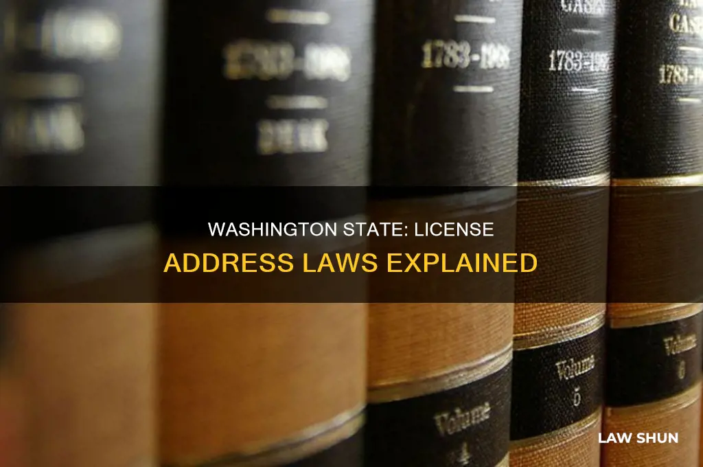 what is the law about drivers license address washington