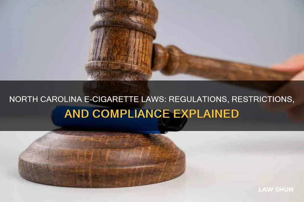 what is the law about e cigarettes in north carolina