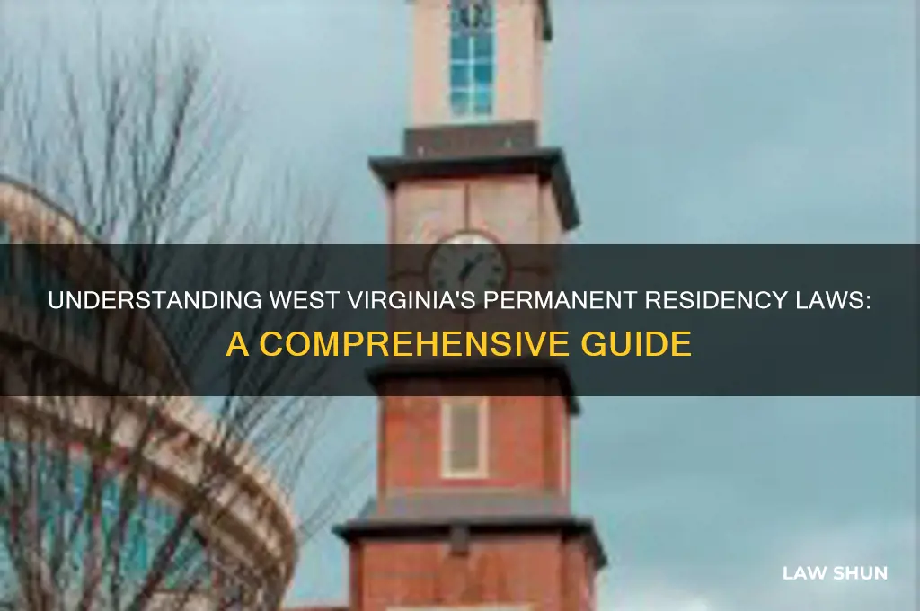 what is the law about establishing permanent reaidency in wv