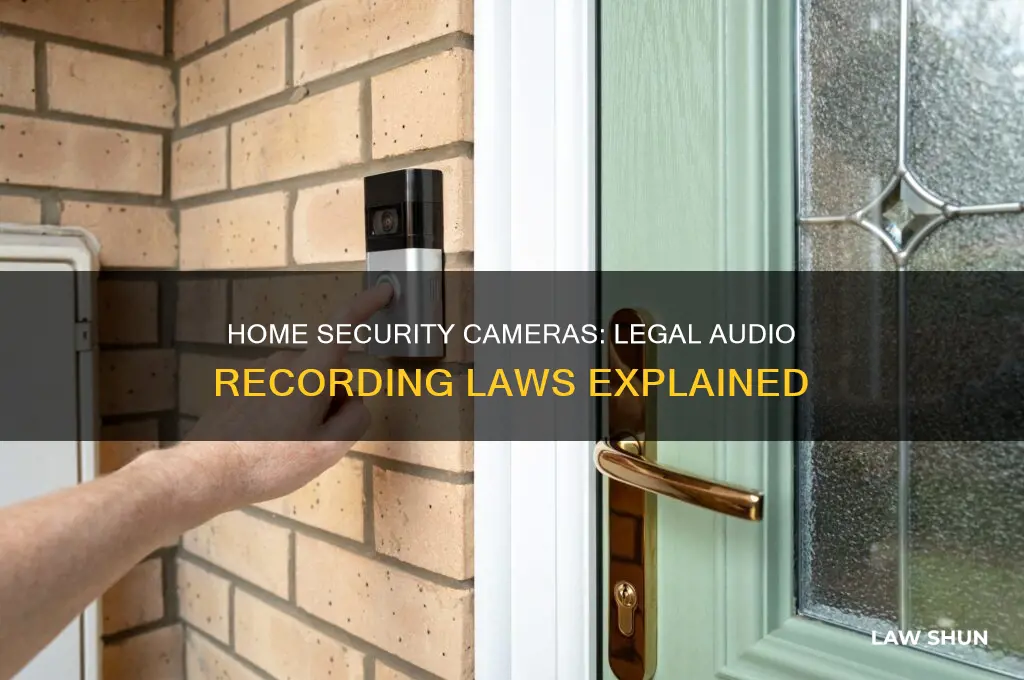 what is the law about home security recording cameras audio