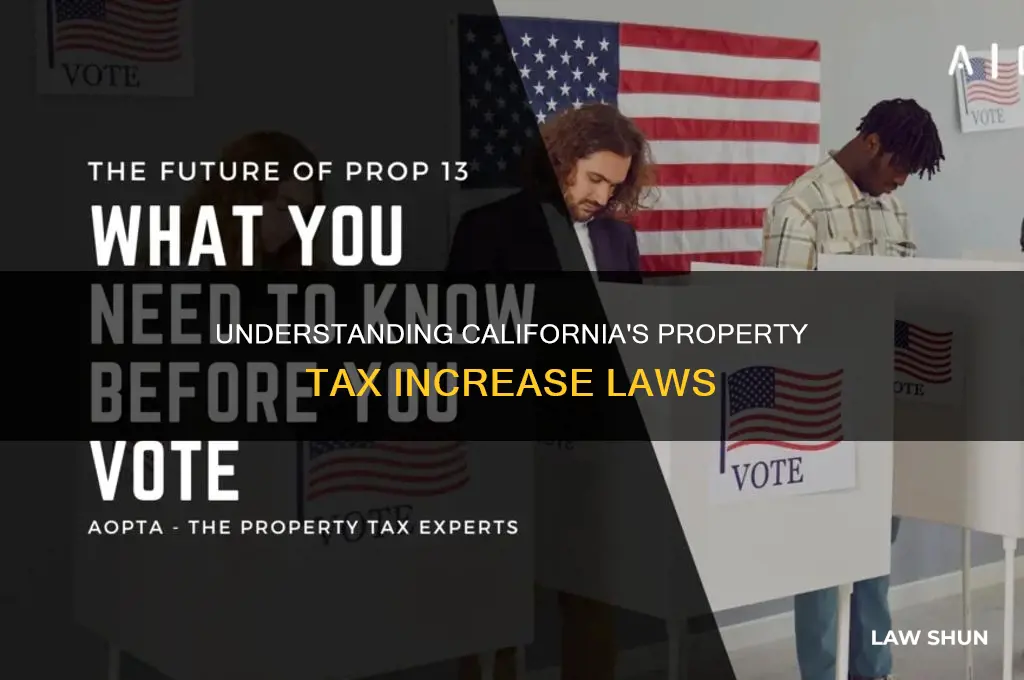 what is the law about property tax increases in cali