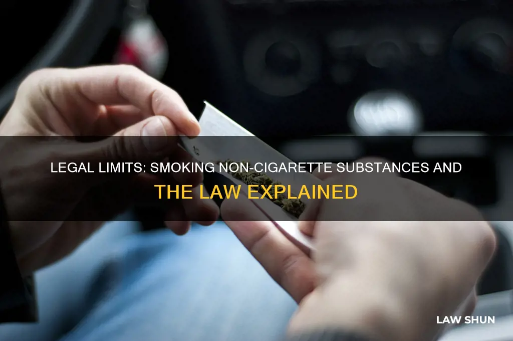 what is the law against smoking things other than cigarettes