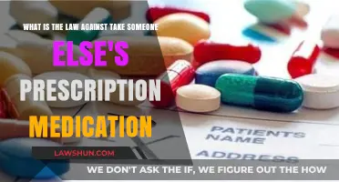 Legal Consequences of Taking Someone Else's Prescription Medication