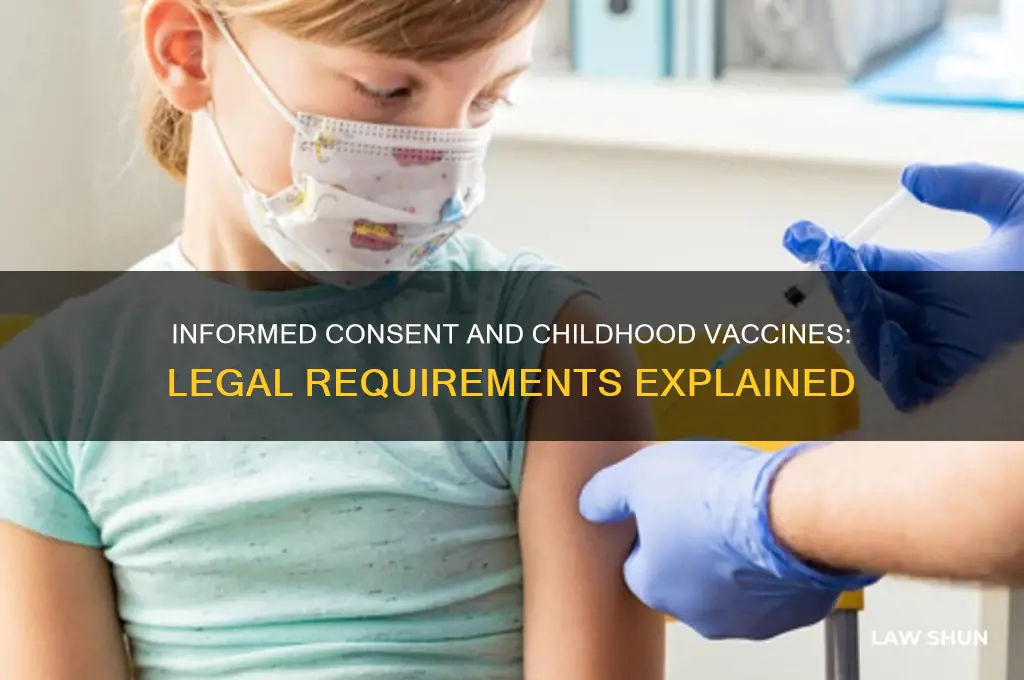 what is the law concerning informed consent and childhood vaccines