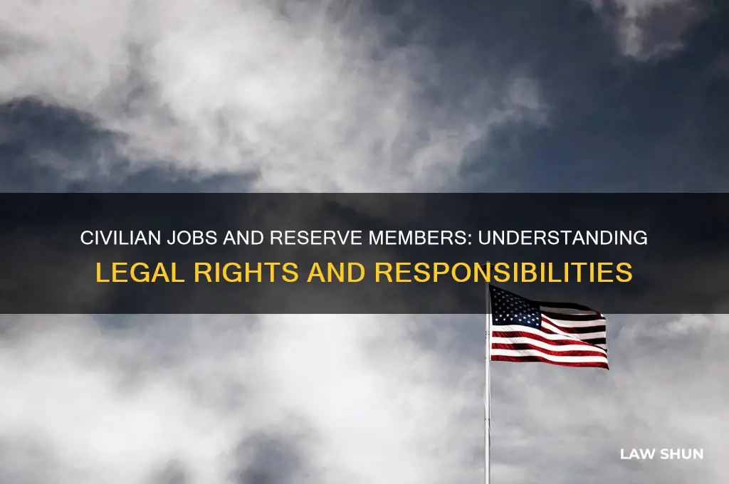 what is the law for civilians jobs and reserve members