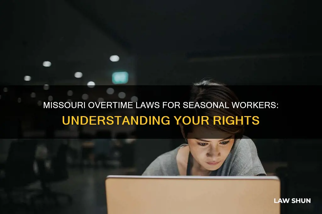 what is the law for overtime seasonal employees in missouri