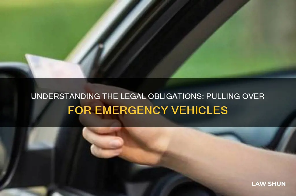 what is the law for pulling over for emergency vehicles