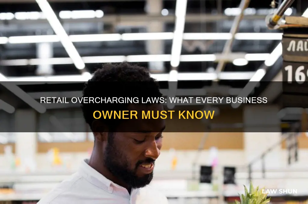 what is the law for retailers regarding overcharging