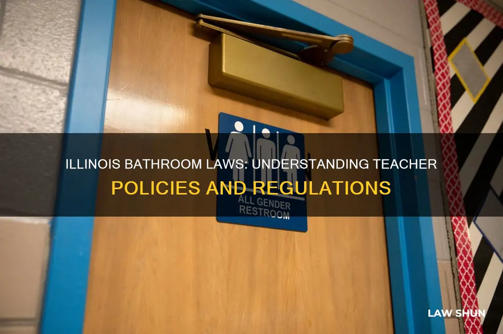 what is the law in illinois about trachers in bathrooms