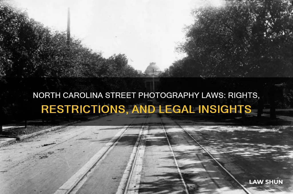 what is the law in north carolina regarding street photography