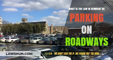 Vermont Roadway Parking Laws: Understanding Regulations and Restrictions