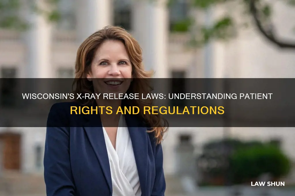 what is the law in wisconsin for release of x-rays