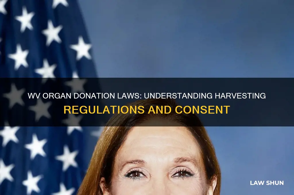 what is the law in wv for harvesting organ donations