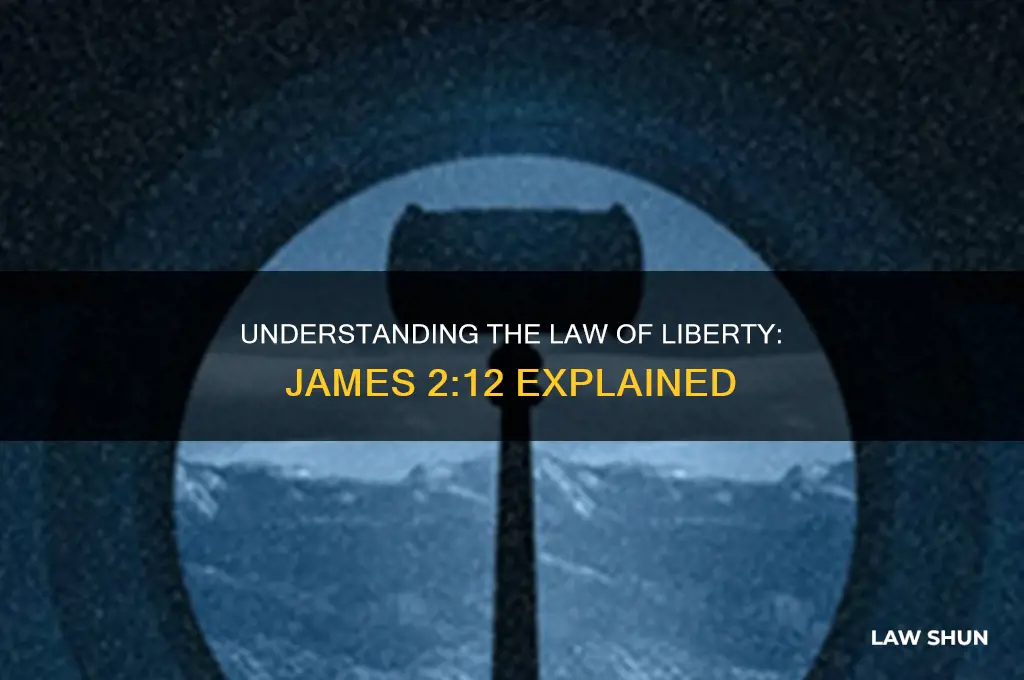 what is the law of liberty in james 2 12