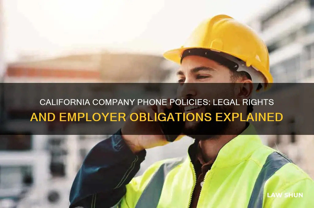 what is the law on a company phone in ca