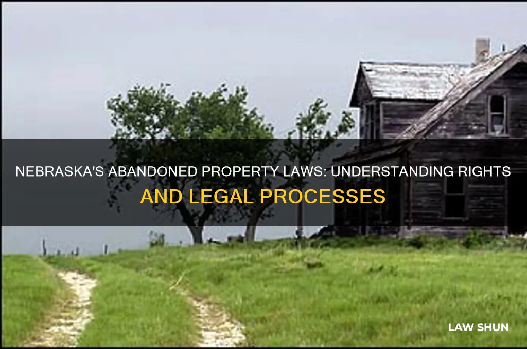 what is the law on abandoned property in nebraska