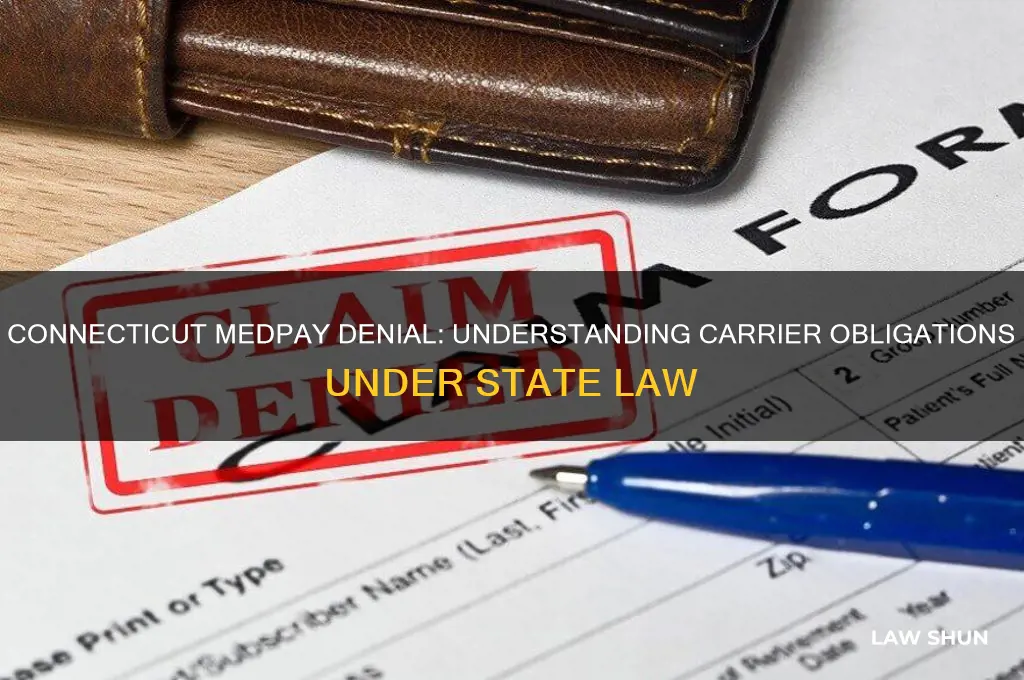 what is the law on carrier denying medpay in ct