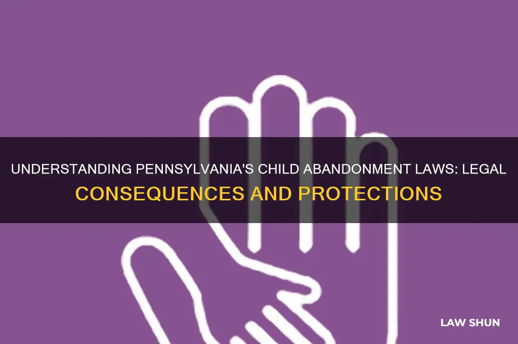 what is the law on child abandonment in pa