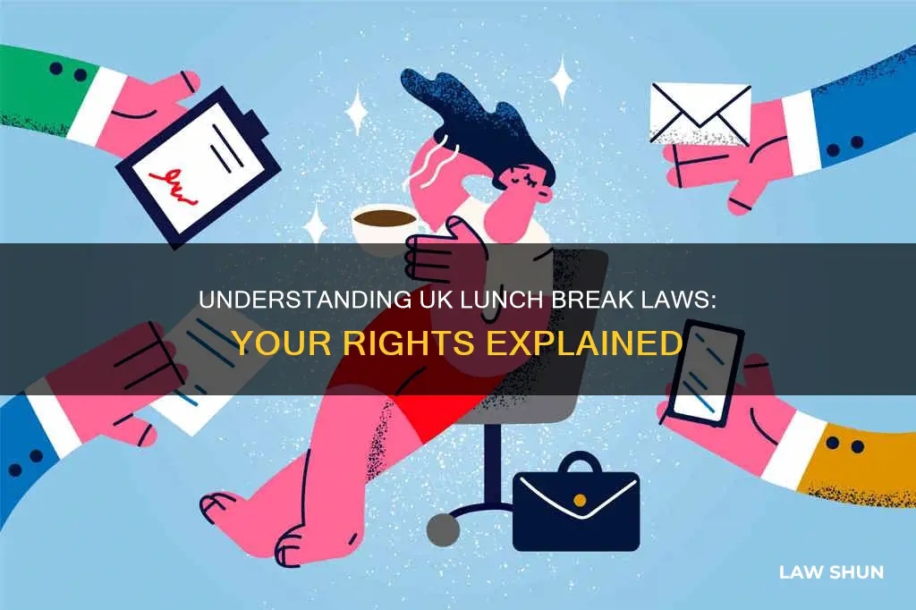 what is the law on lunch breaks in the uk