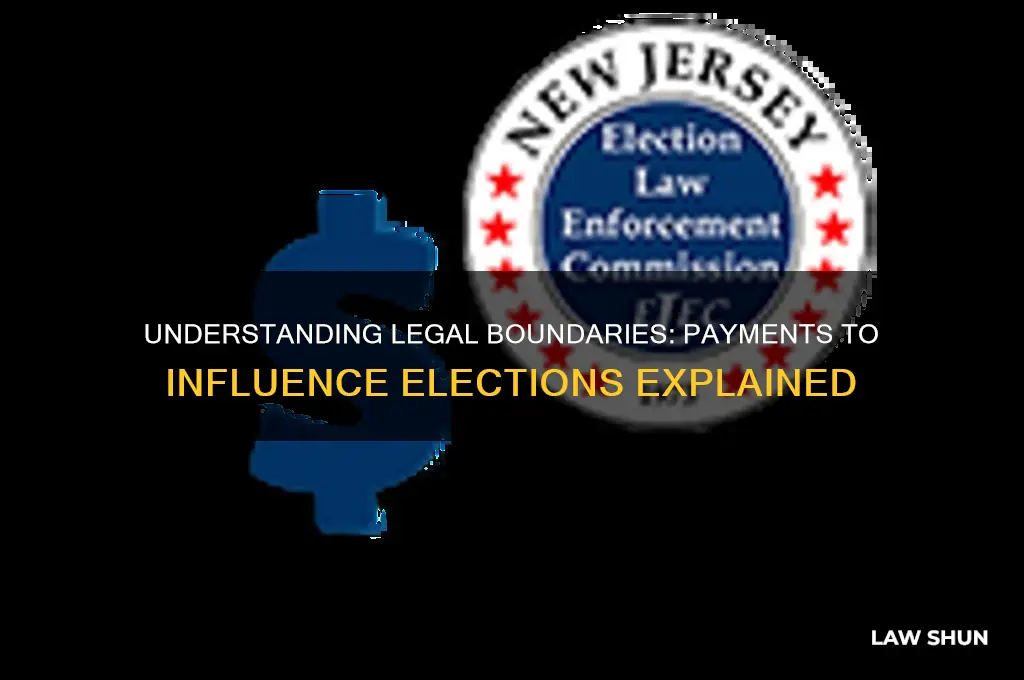 what is the law on making payments to influence elections