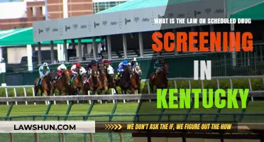 Kentucky's Scheduled Drug Screening Laws: What You Need to Know