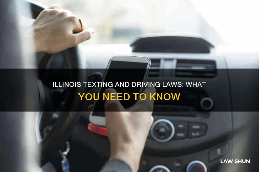 what is the law on texting and driving in illinois