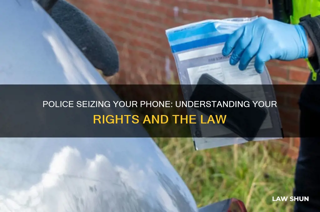 what is the law on the poice seizing your phone